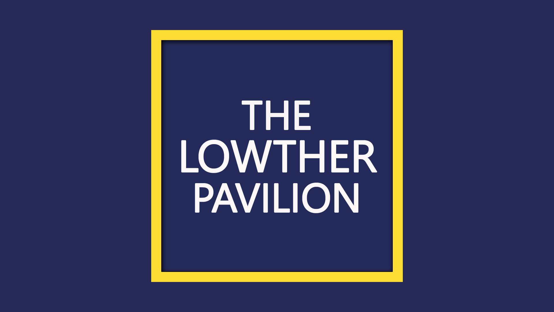 white text reads the lowther pavilion on purple background